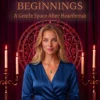 Heartbreak and New Beginnings Ritual | Meriem Chrrouhi New Beginnings — A Gentle Space After Heartbreak — Meriem Chrrouhi