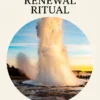 Intention Renewal Ritual | Meriem Chrrouhi Intention Renewal Ritual — a tall geyser rising against a blue sky and gold sunset, with distant onlookers