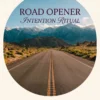 Road Opening Intention Ritual — a centered empty road leading toward teal mountain peaks beneath a clear blue sky