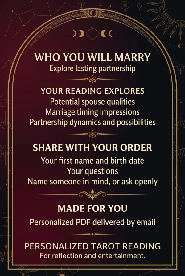 Who You Will Marry: spouse qualities, timing impressions and partnership themes; share your name, birth date and questions.